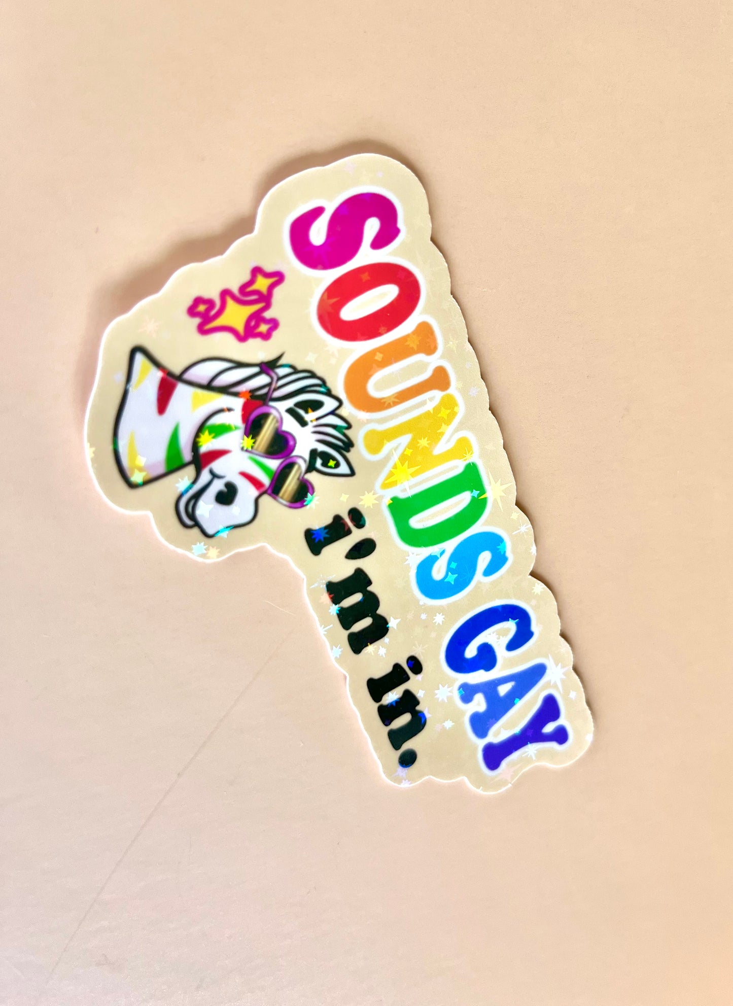 Sounds Gay I’m in- Holographic Pride Sticker