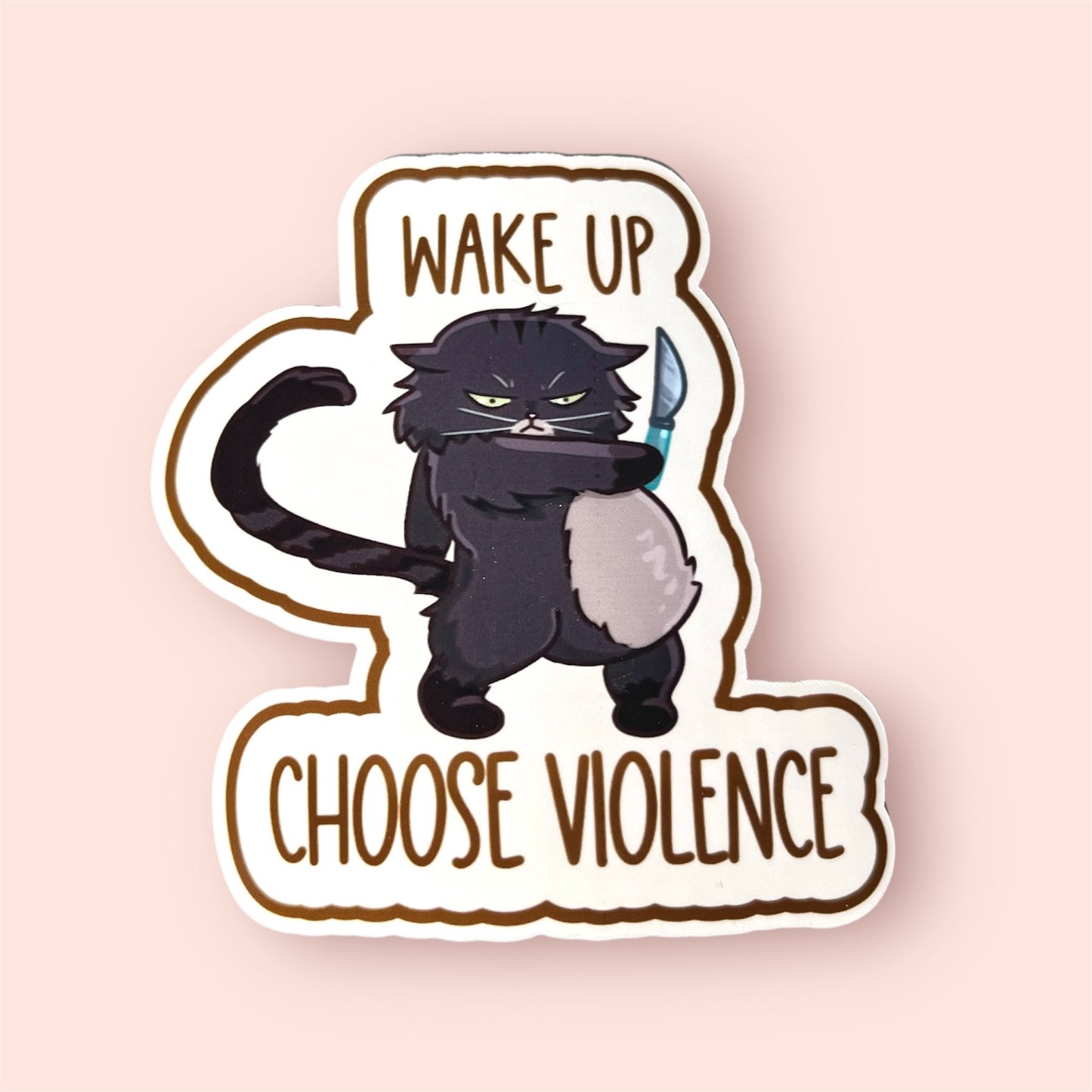 Wake Up Choose Violence Sticker