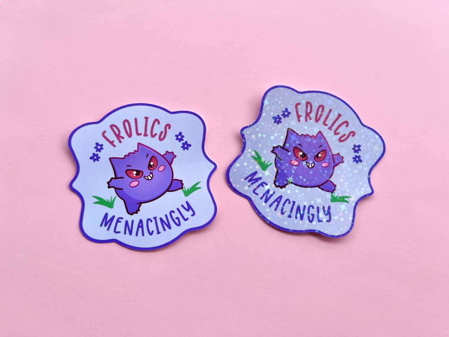 Frolics Menacingly Sticker