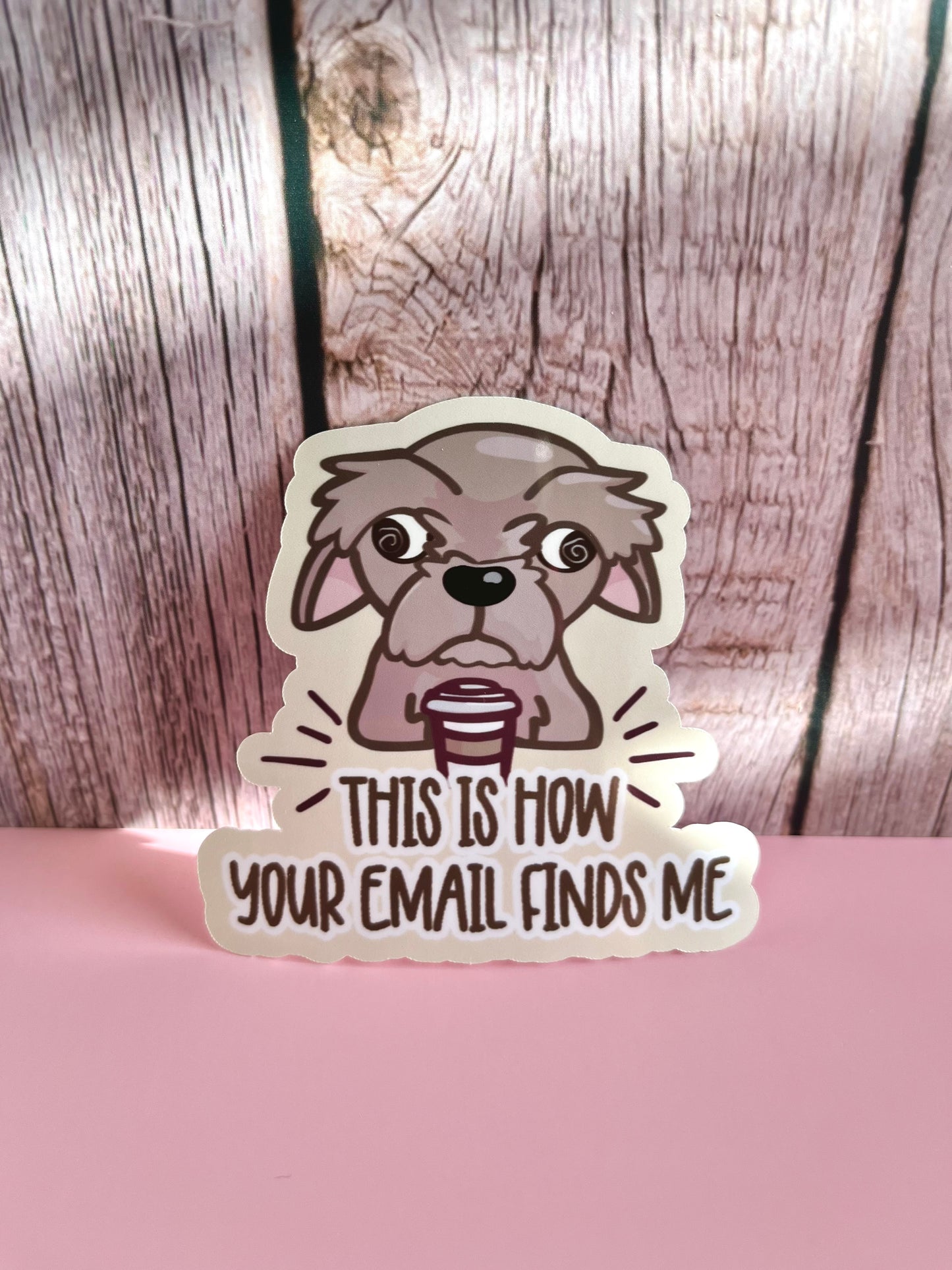 This is how your email finds me dog sticker