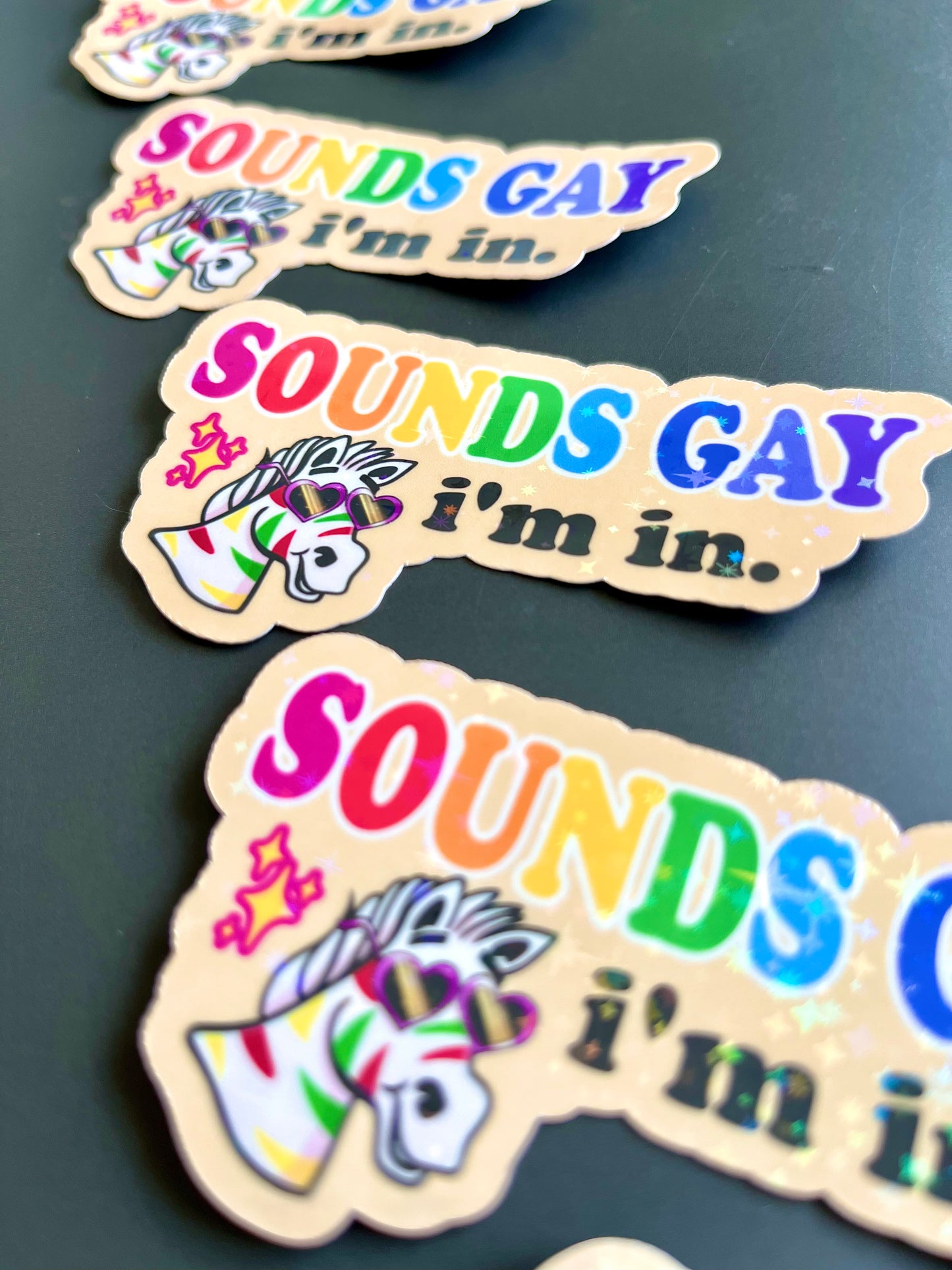 Sounds Gay I’m in- Holographic Pride Sticker